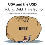 USA and USD: The Ticking Debt Time Bomb